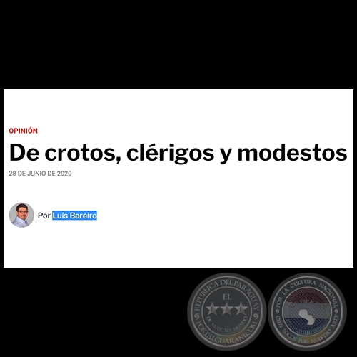 DE CROTOS, CLÉRIGOS Y MODESTOS - Por LUIS BAREIRO - Domingo, 28 de Junio de 2020